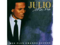 Julio Iglesias • Ma Vie Mes Plus Grands Succès