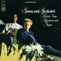 Simon & Garfunkel • Parsley, Sage, Rosemary and Thyme