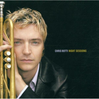 Chris Botti • Night Sessions