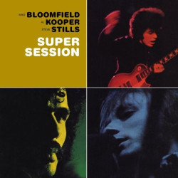 Mike Bloomfield & Al Kooper • Super Session