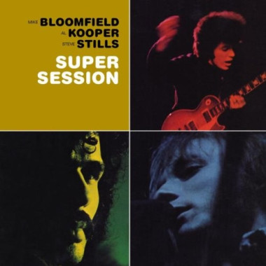 Mike Bloomfield & Al Kooper • Super Session