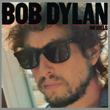 Bob Dylan • Infidels