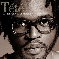 Tété • À la faveur de l´automne