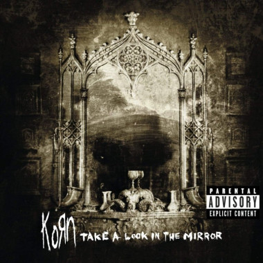 Korn • Take A Look In The Mirror