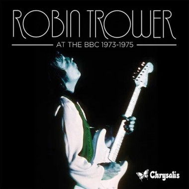 TROWER, ROBIN • AT THE BBC 1973-1975