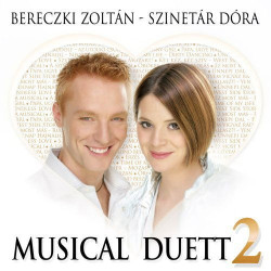 Bereczki Zoltán, Szinetár Dóra • Musical duett 2