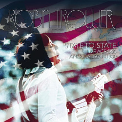 Robin Trower State to State - Live Across America 1974-1980 • Robin Trower State to State - Live Across America 1974-1980
