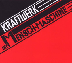 Kraftwerk • Die Mensch-Maschine