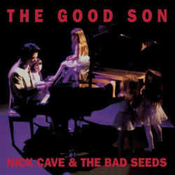 Nick Cave & The Bad Seeds • The Good Son