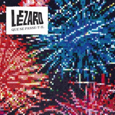 Lezard • Que Se Passe-T-Il