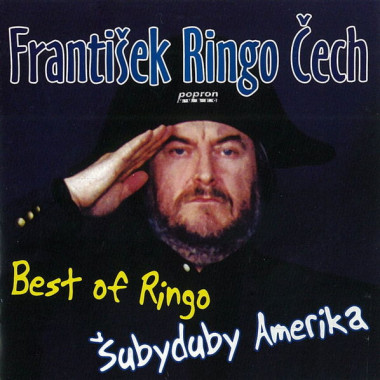 ČECH, FRANTIŠEK RINGO • BEST OF RINGO - ŠUBYDUBY AMERIKA