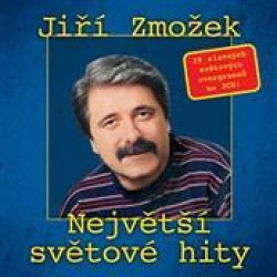 ZMOŽEK JIŘÍ • NEJVĚTŠÍ SVĚTOVÉ HITY