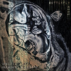 BUTTERFLY KISS • THE BEST OF ARROGANT EGOISTS