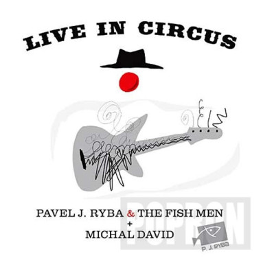 DAVID, MICHAL RYBA P. J. & THE FIS • LIVE IN CIRCUS