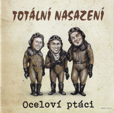 TOTÁLNÍ NASAZENÍ • OCELOVÍ PTÁCI