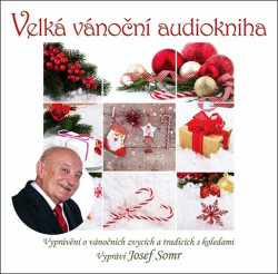 SOMR JOSEF • VELKÁ VÁNOČNÍ AUDIOKNIHA (CD-MP3)