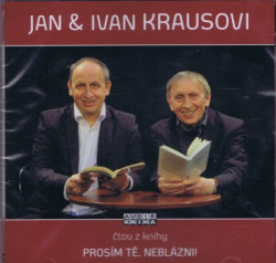 KRAUS JAN, KRAUS IVAN • PROSIM TE NEBLAZNI