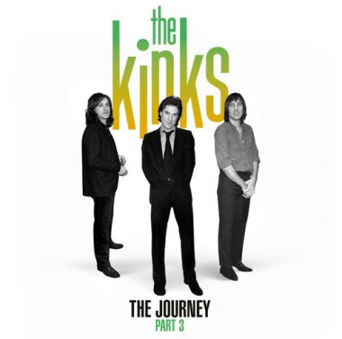 Kinks The: • The Journey - Pt. 3