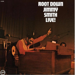 Smith Jimmy: • Root Down Jimmy Smith Live!