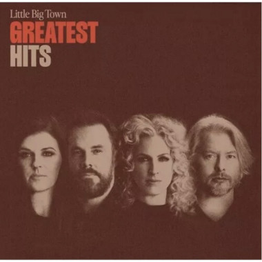 Little Big Town • Greatest Hits