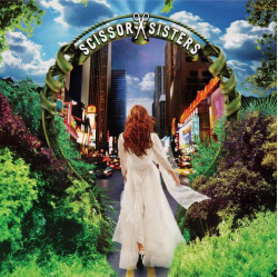 Scissor Sisters: • Scissor Sisters