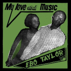 Ebo Taylor • My Love and Music (digipack)