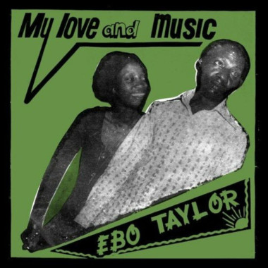 Ebo Taylor • My Love and Music (digipack)