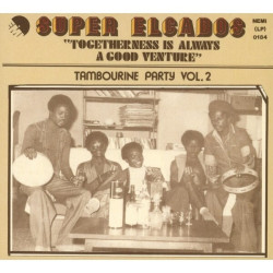 Super Elcados • Togetherness Is Always A Good Venture, Tambourine Party Vol. 2