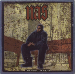 Nas • The World Is Yours