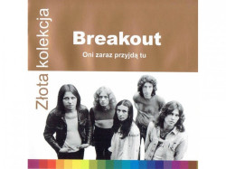 BREAKOUT • ONI ZARAZ PRZYJDĄ TU - ZŁOTA KOLEKCIJ