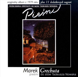 GRECHUTA MAREK • PIEŚNI DO SŁÓW TADEUSZA NOWAKA