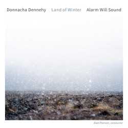 Alarm Will Sound & Alan Pierson: • Donnacha Dennehy: Land Of Winter