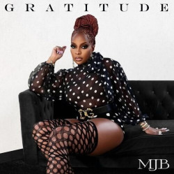 Blige, Mary J.: • Gratitude