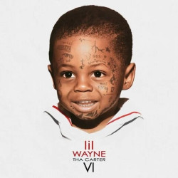 Wayne Lil: • Tha Carter VI