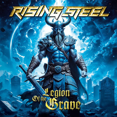 Rising Steel • Legion Of The Grave