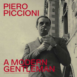 Piero Piccioni • A Modern Gentleman - The Refined and Bittersweet Sound of Piero Piccioni