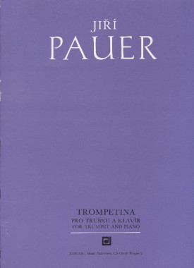 Jiří Pauer: • Trompetina pro trubku a klavír