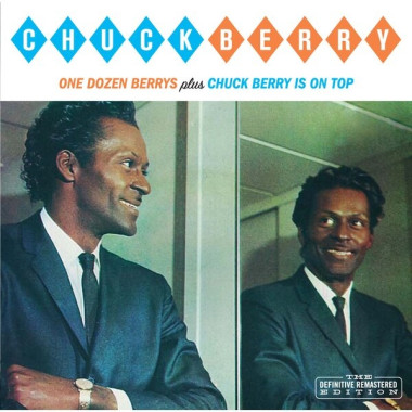 Chuck Berry • One Dozen Berrys + Chuck Berry Is On Top
