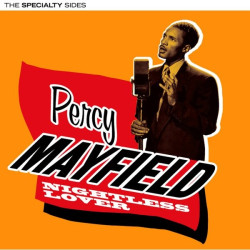 Percy Mayfield • Nightless Lover - The Specialty Sides