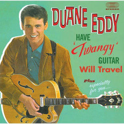 Duane Eddy • Have Twangy Guitar Will Travel / Especially For You