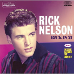 Ricky Nelson • Rick Is 21 / More Songs By Ricky