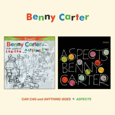 Benny Carter • Can Can And Anything Goes / Aspects