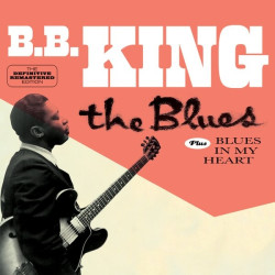 B.B. King • Blues / Blues In My Heart