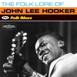 John Lee Hooker • Folklore Of / Folk Blues (24-Bit Digital Remastered)