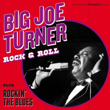 Big Joe Turner • Rock & Roll / Rockin´ The Blues