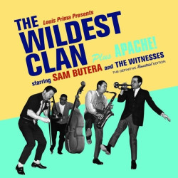 Sam Butera & The Witnesses • Wildest Clan + Apache!