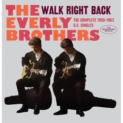 EVERLY BROTHERS • WALK RIGHT BACK/COMPLETE / COMPLETE 1956-1962 U.S. SINGLES