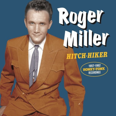 Roger Miller • Hitch Hiker / The 1957-1962 Honky Tonk Recordings