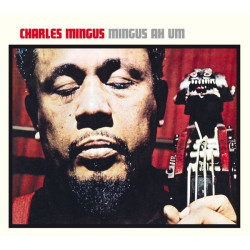 Charles Mingus • Mingus Ah Um (Digipack)