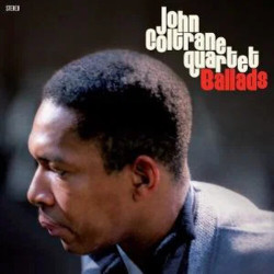 John Coltrane Quartet • Ballads